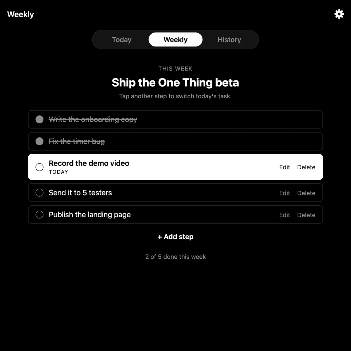 One Thing's Weekly tab: a checklist for the week with today's step, Record the demo video, highlighted